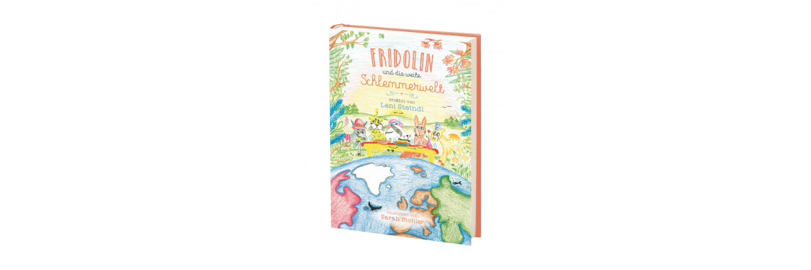Kinderbuch "Fridolin und die weite Schlemmerwelt"