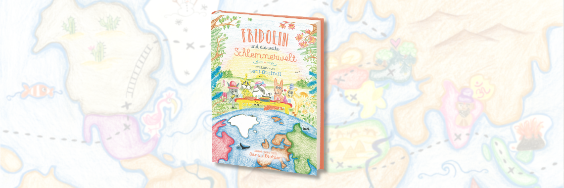 Kinderbuch "Fridolin und die weite Schlemmerwelt"